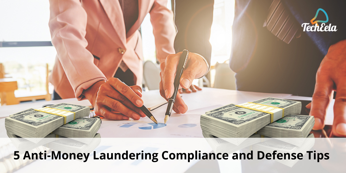 Top 5 Tips for AntiMoney Laundering Compliance and Defense